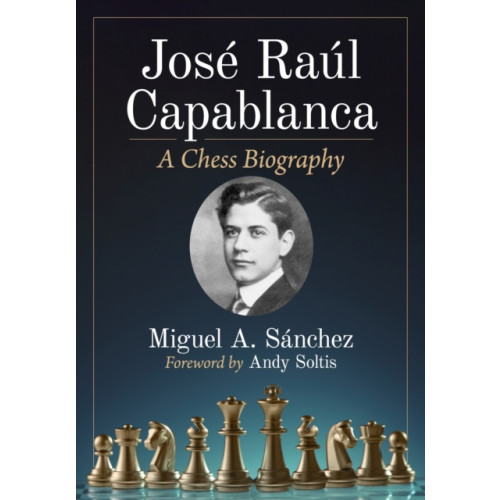 McFarland & Co Inc Jose Raul Capablanca (häftad, eng)