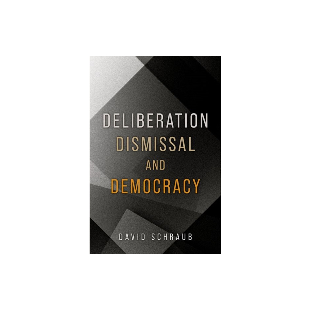 Produktbild för Deliberation, Dismissal, and Democracy (häftad, eng)