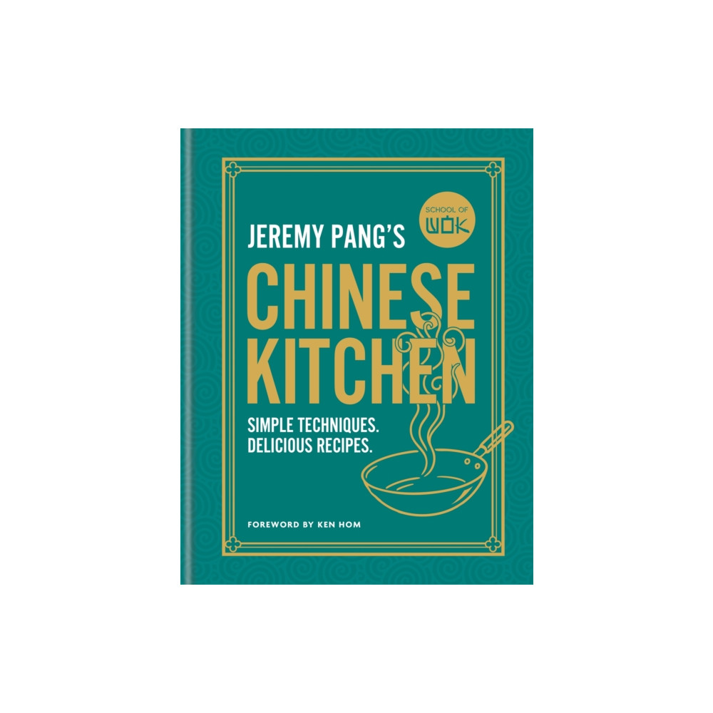 Produktbild för School of Wok: Jeremy Pang's Chinese Kitchen (inbunden, eng)