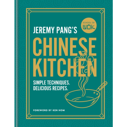 Octopus publishing group School of Wok: Jeremy Pang's Chinese Kitchen (inbunden, eng)