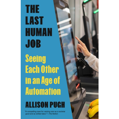 Princeton University Press The Last Human Job (häftad, eng)