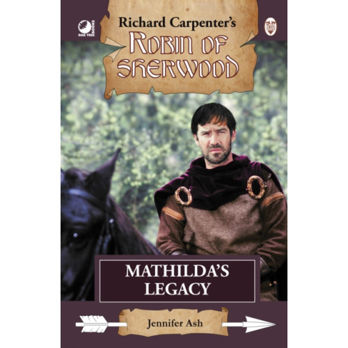 Andrews UK Limited Robin of Sherwood - Mathilda's Legacy (inbunden, eng)