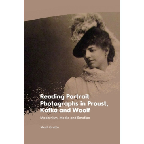 Edinburgh university press Reading Portrait Photographs in Proust, Kafka and Woolf (häftad, eng)