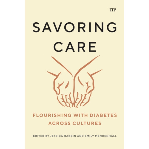 University of Toronto Press Savoring Care (häftad, eng)