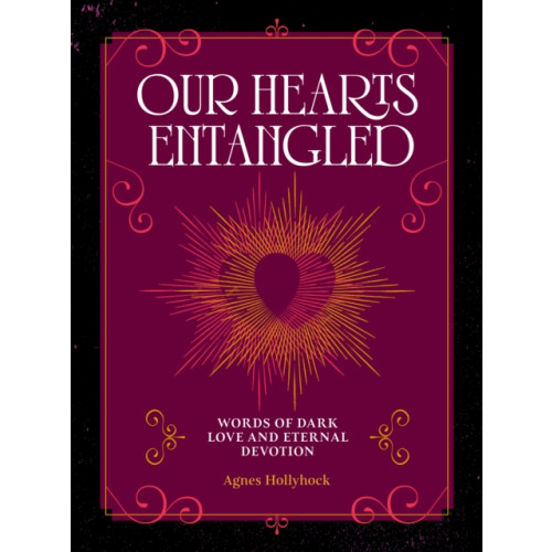 Quarto Publishing Group USA Inc Our Hearts Entangled (inbunden, eng)