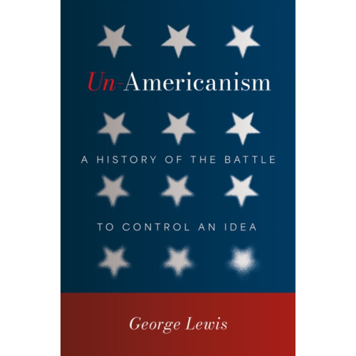 University Press of Florida Un-Americanism (inbunden, eng)