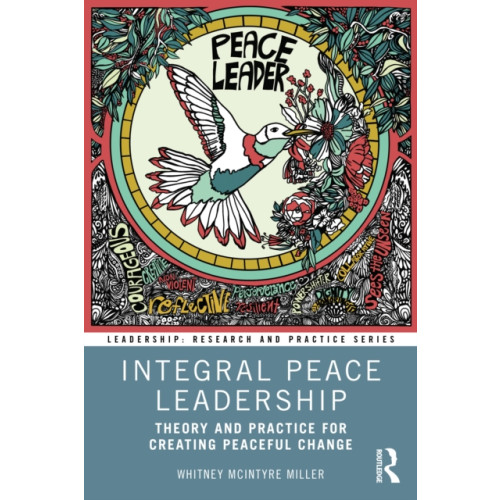 Taylor & francis ltd Integral Peace Leadership (häftad, eng)