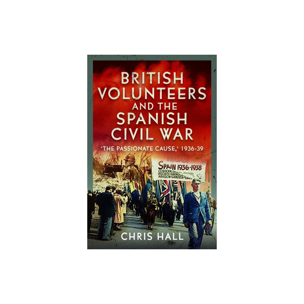 Produktbild för British Volunteers and the Spanish Civil War (inbunden, eng)