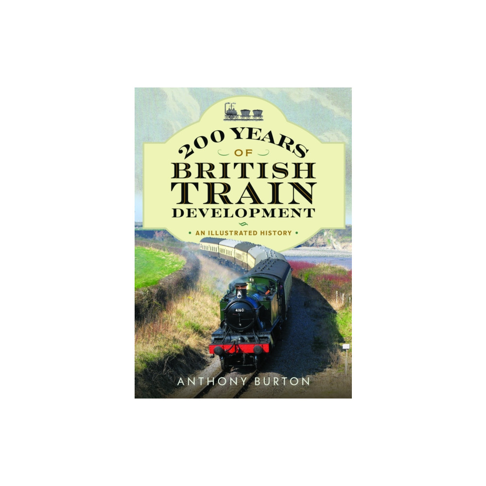 Produktbild för 200 Years of British Train Development (häftad, eng)