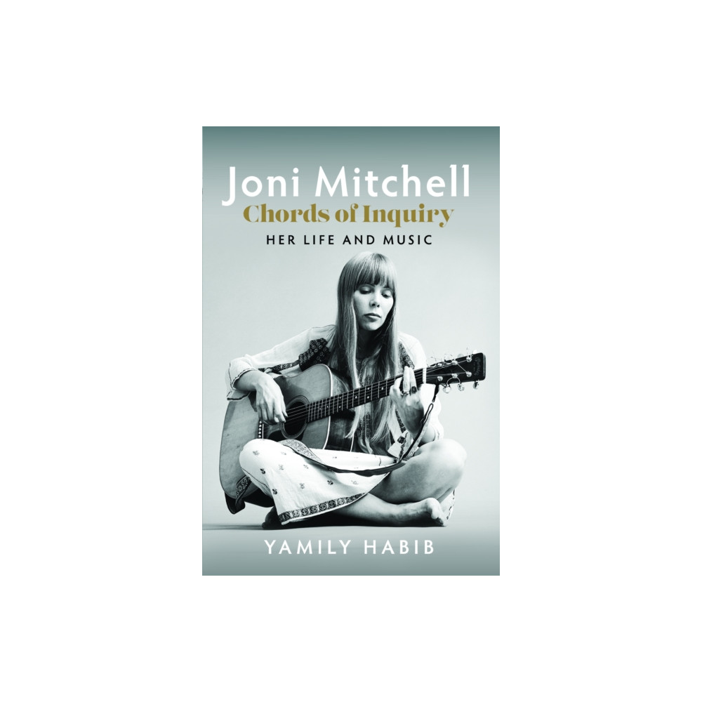 Produktbild för Joni Mitchell: Chords of Inquiry (inbunden, eng)