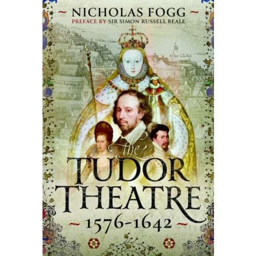 Pen & Sword Books Ltd The Tudor Theatre (inbunden, eng)