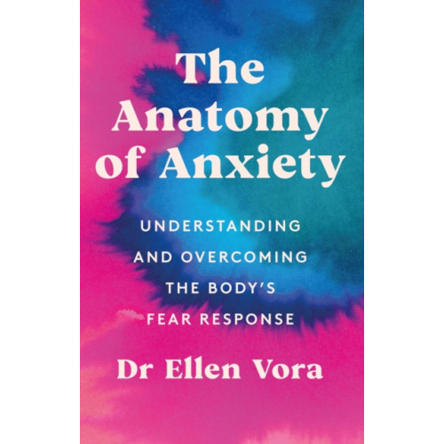 Orion Publishing Co The Anatomy of Anxiety (häftad, eng)