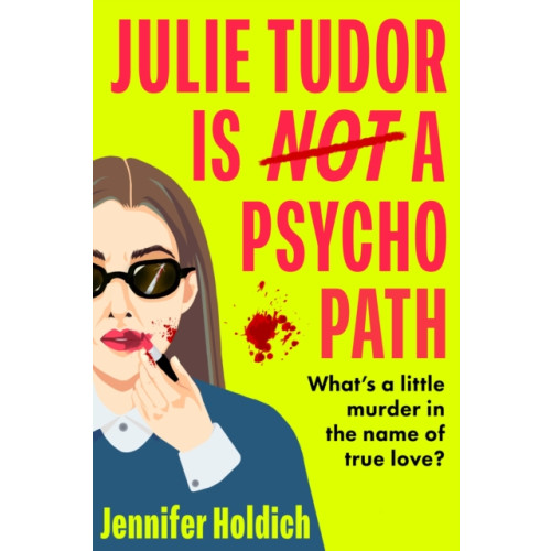 Hodder & Stoughton Julie Tudor Is Not a Psychopath (häftad, eng)