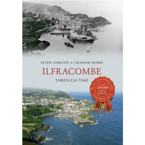 Ilfracombe Through Time , Amberley Publishing (häftad, english)