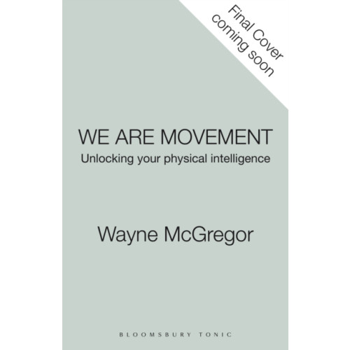 Bloomsbury Publishing PLC We Are Movement (inbunden, eng)