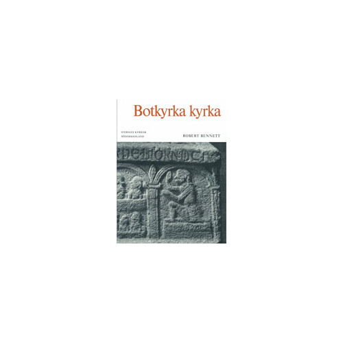 Robert Bennett Botkyrka kyrka : Södermanland (häftad)