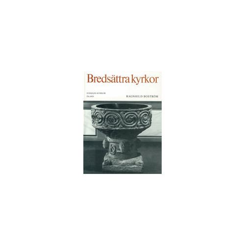 Ragnhild Boström Öland II:4 : Bredsättra kyrkor (inbunden)