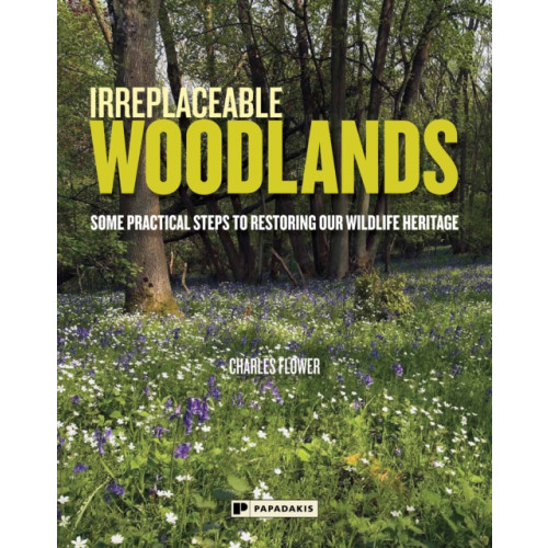 Papadakis Irreplaceable Woodlands (häftad, eng)