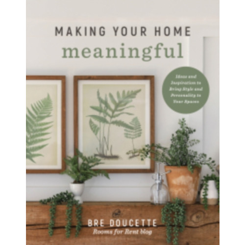 Harvest House Publishers,U.S. Making Your Home Meaningful (häftad, eng)