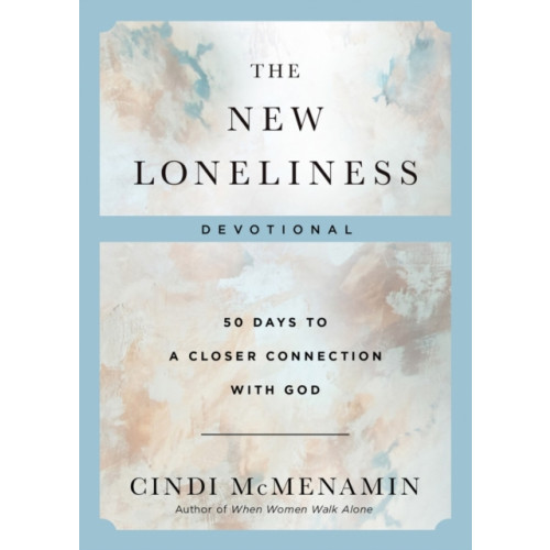 Harvest House Publishers,U.S. The New Loneliness Devotional (inbunden, eng)