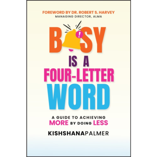 John Wiley & Sons Inc Busy Is a Four-Letter Word (häftad, eng)