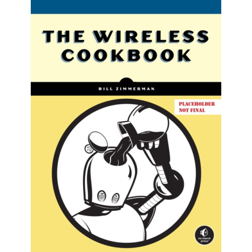 No Starch Press,US The Wireless Cookbook (häftad, eng)