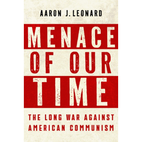 Rutgers University Press Menace of Our Time (inbunden, eng)