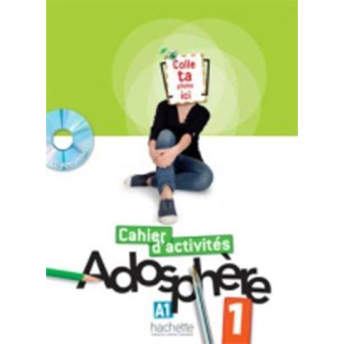 Hachette Adosphere 1 - Cahier d'activites (A1) (häftad, fre)
