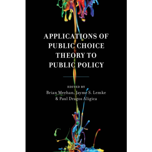 Bloomsbury Publishing PLC Applications of Public Choice Theory to Public Policy (inbunden, eng)