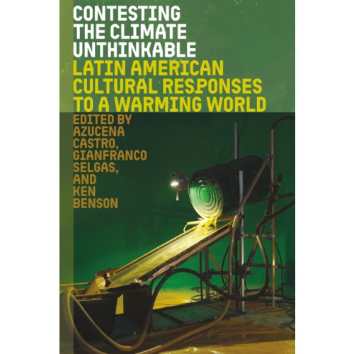 University Press of Florida Contesting the Climate Unthinkable (häftad, eng)