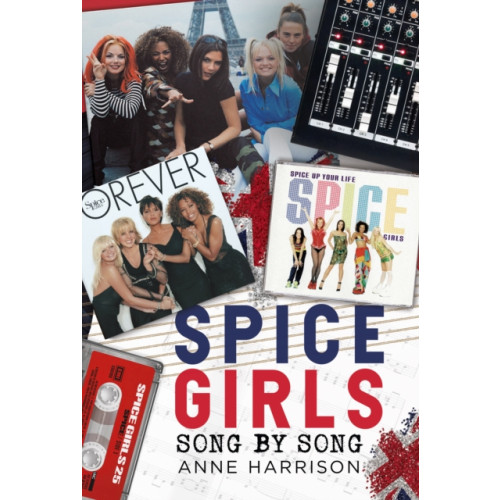 Pen & Sword Books Ltd Spice Girls (inbunden, eng)