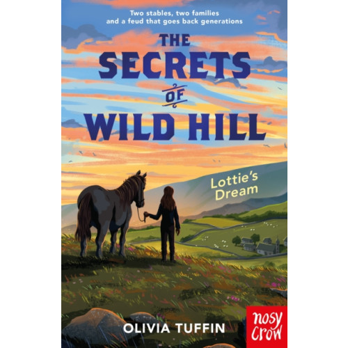 Nosy Crow Ltd The Secrets of Wild Hill: Lottie's Dream (häftad, eng)