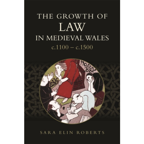 Boydell & Brewer Ltd The Growth of Law in Medieval Wales, c.1100-c.1500 (häftad, eng)