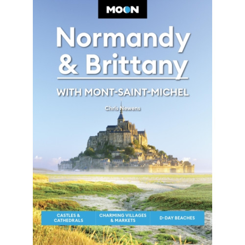 Avalon Travel Publishing Moon Normandy & Brittany: With Mont-Saint-Michel (Third Edition) (häftad, eng)