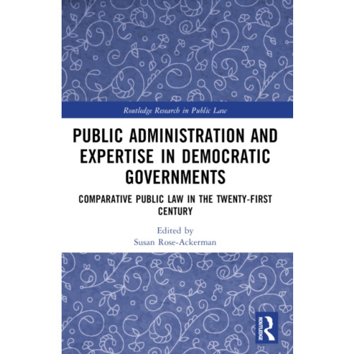 Taylor & francis ltd Public Administration and Expertise in Democratic Governments (häftad, eng)