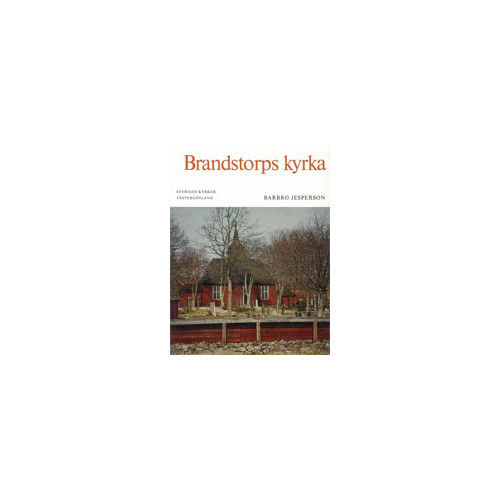 Barbro Jesperson Västergötland II:2 : Brandstorps kyrka. Vartorfta härad (häftad)