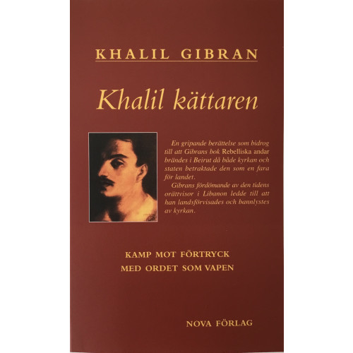 Khalil Gibran Khalil kättaren : kamp mot förtryck med ordet som vapen (häftad)