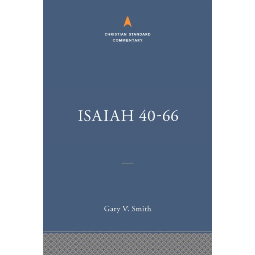 LifeWay Christian Resources Isaiah 40-66: The Christian Standard Commentary (häftad, eng)