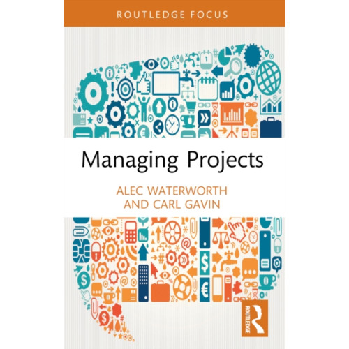 Taylor & francis ltd Managing Projects (häftad, eng)