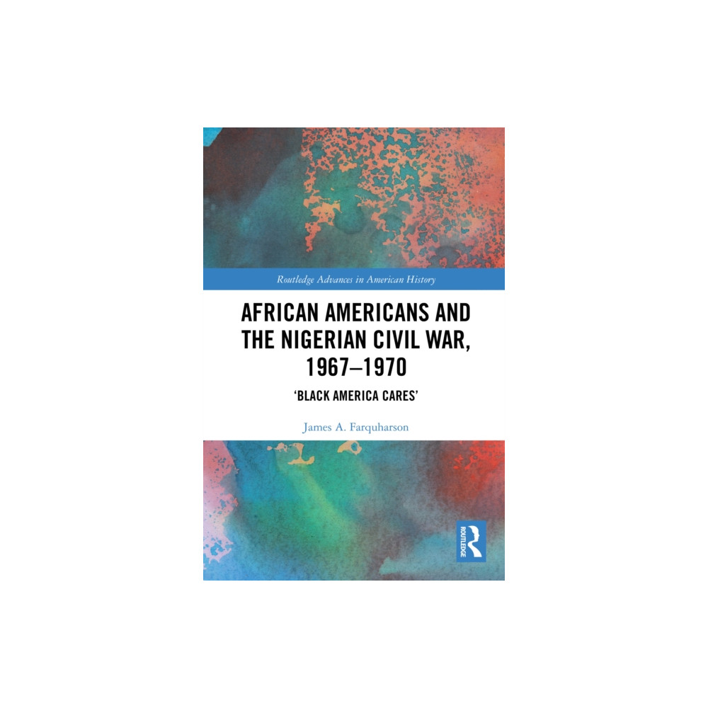 Produktbild för African Americans and the Nigerian Civil War, 1967–1970 (häftad, eng)