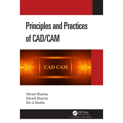 Taylor & francis ltd Principles and Practices of CAD/CAM (häftad, eng)
