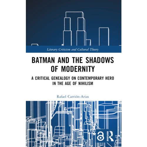 Taylor & francis ltd Batman and the Shadows of Modernity (häftad, eng)