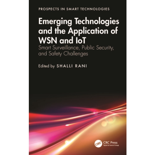 Taylor & francis ltd Emerging Technologies and the Application of WSN and IoT (häftad, eng)