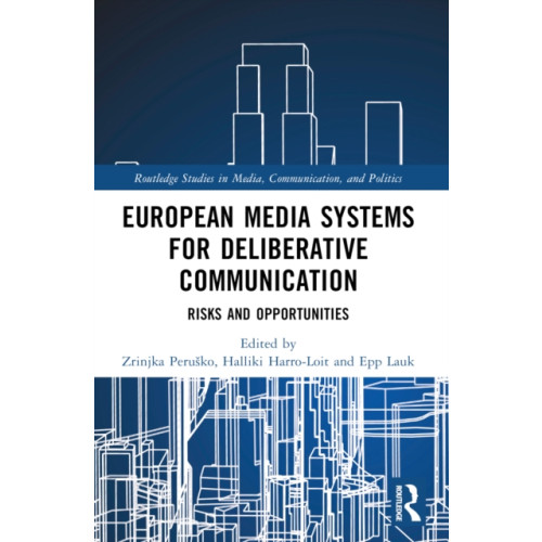 Taylor & francis ltd European Media Systems for Deliberative Communication (häftad, eng)