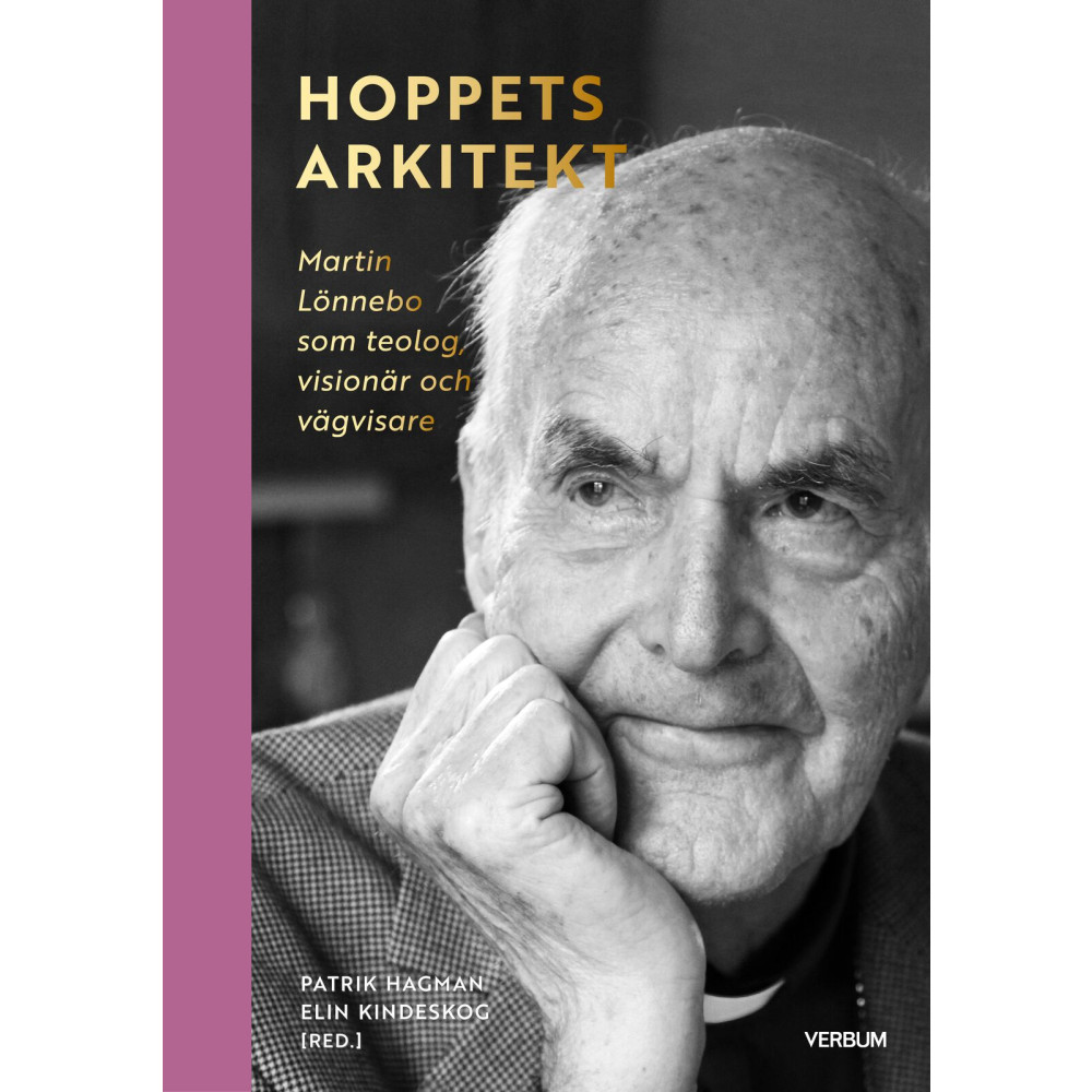 Produktbild för Hoppets arkitekt : Martin Lönnebo som teolog, visionär och vägvisare (bok, halvklotband)