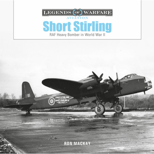 Schiffer Publishing Ltd Short Stirling : RAF Heavy Bomber in World War II (inbunden, eng)