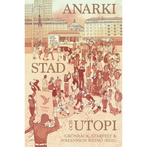 Timbro Anarki, stad och utopi (inbunden)