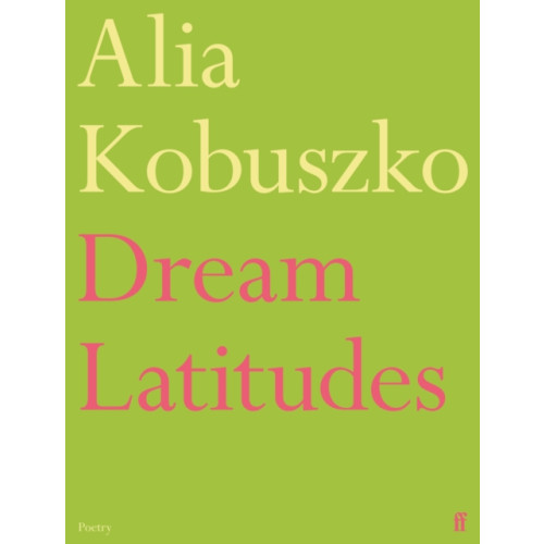Faber & Faber Dream Latitudes (häftad, eng)