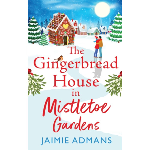 Boldwood Books Ltd The Gingerbread House in Mistletoe Gardens (inbunden, eng)