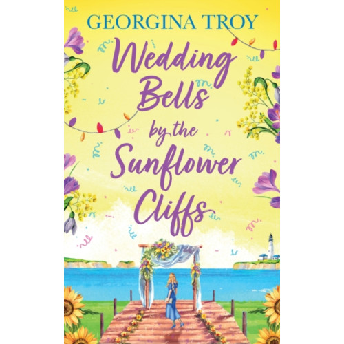 Boldwood Books Ltd Wedding Bells by the Sunflower Cliffs (inbunden, eng)